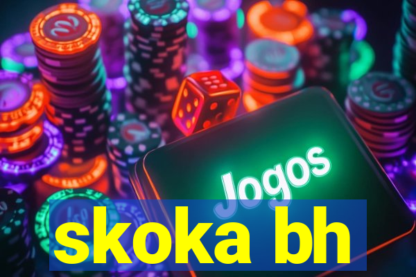 skoka bh